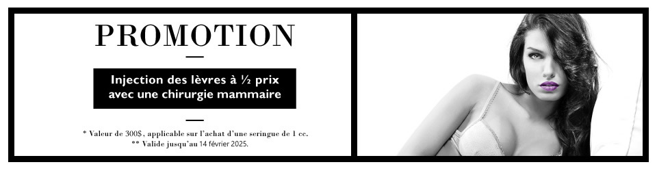Promotion Augmentation Mammaire et Augmention des levres
